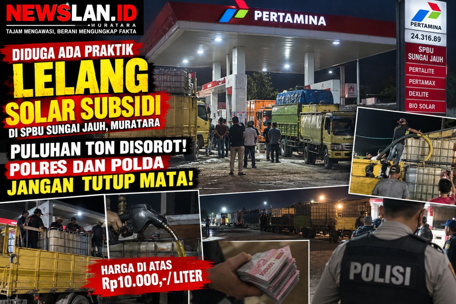 SOLAR SUBSIDI DIDUGA DILELANG DI SPBU SUNGAI JAUH MURATARA, PULUHAN TON DISOROT! POLRES DAN POLDA JANGAN TUTUP MATA!
