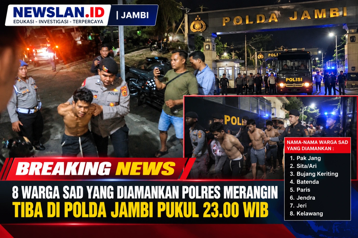 BREAKING NEWS! DELAPAN WARGA SAD YANG DIAMANKAN POLRES MERANGIN TIBA DI POLDA JAMBI PUKUL 23.00 WIB