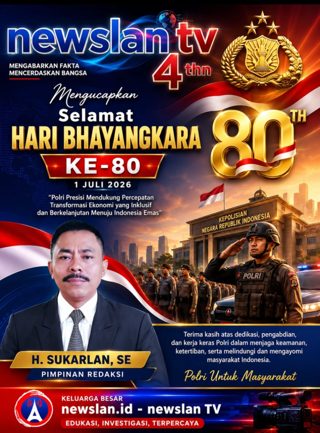 NEWSLAN TV Sampaikan Apresiasi pada Hari Bhayangkara ke-80, Dukung Polri Semakin Profesional dan Dekat dengan Masyarakat